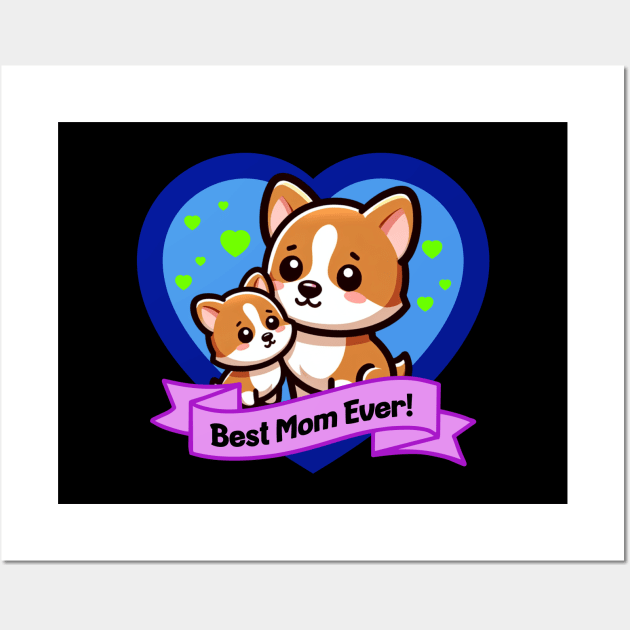 Best Mom Ever Cute Corgis Wall Art by Zelda